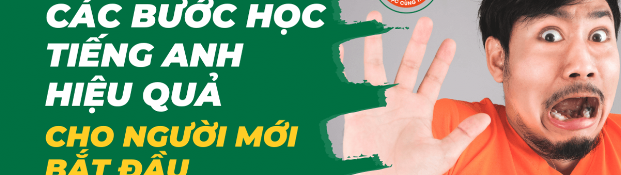 các bước học tiếng anh hiệu quả